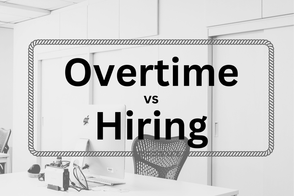 overtime vs hiring