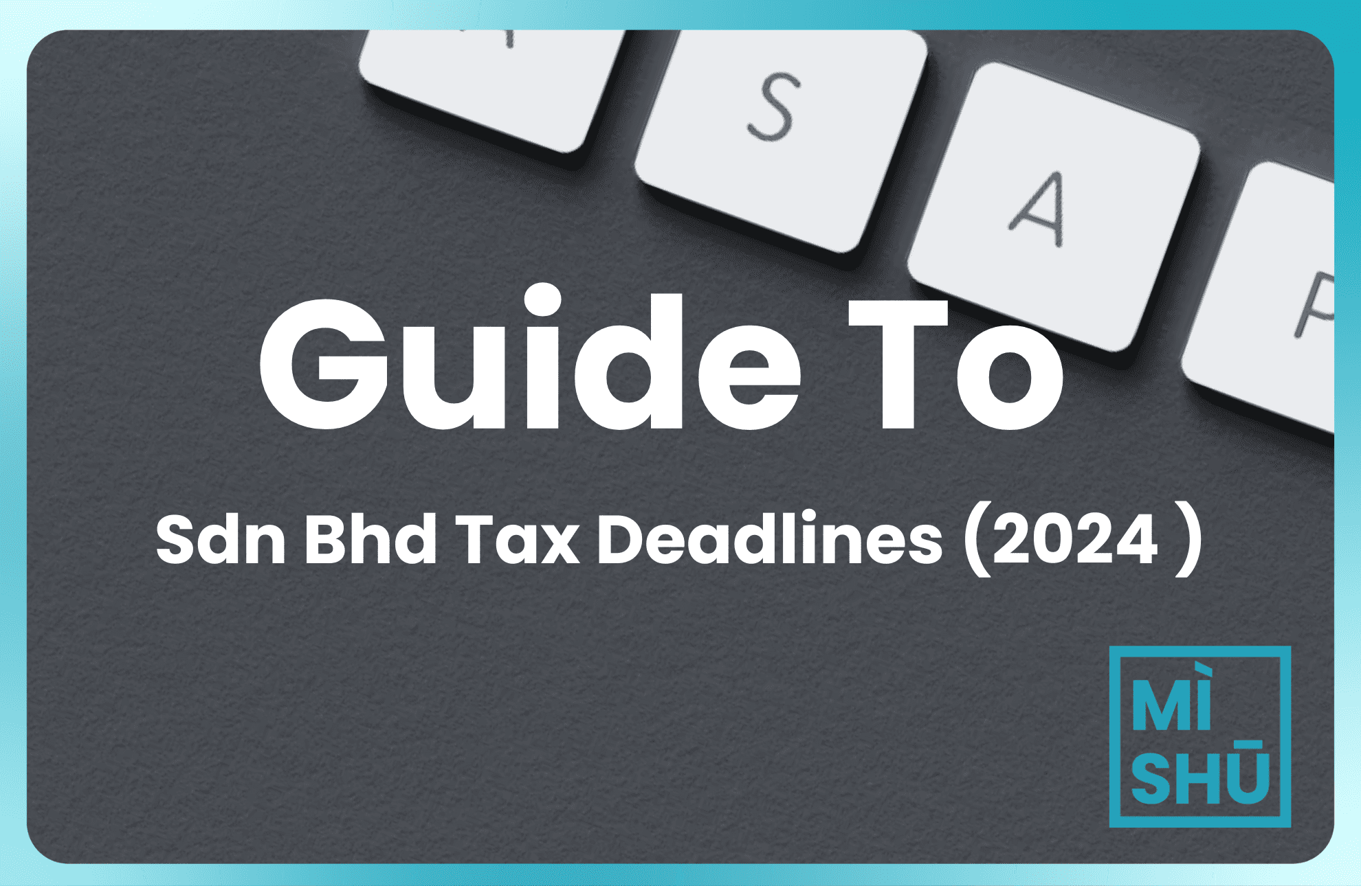 6 Sdn Bhd Tax Deadlines In 2024