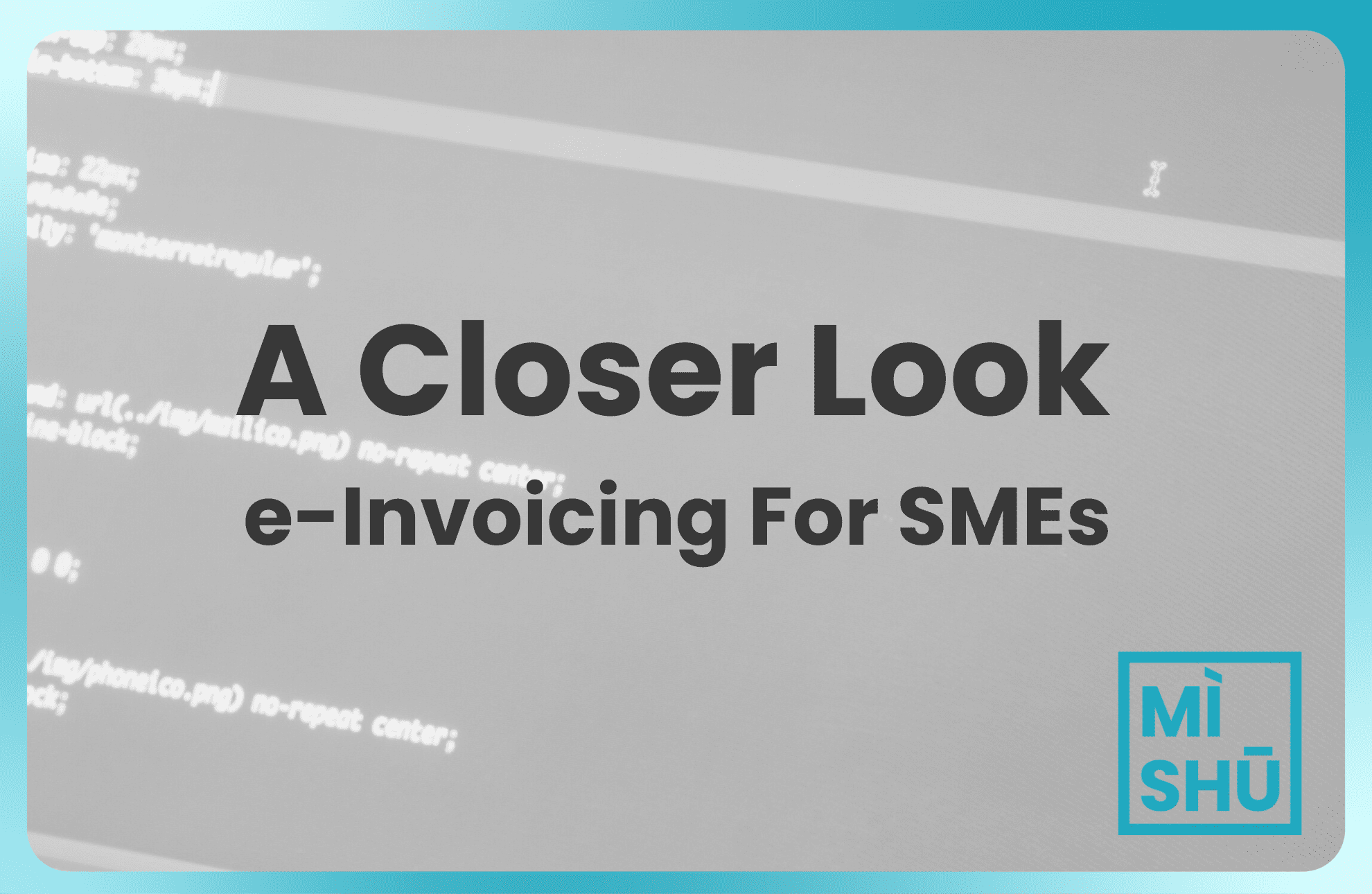 7 Things SMEs Must Know About E-Invoicing In Malaysia