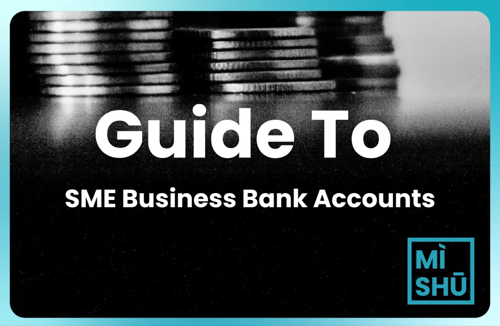 guide to business bank accounts for SMEs in malaysia with recommendations