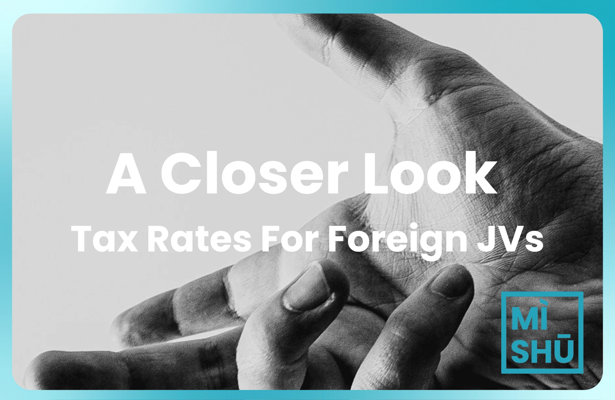 Enjoy Better Tax Treatment On Joint Ventures With Foreign Shareholding