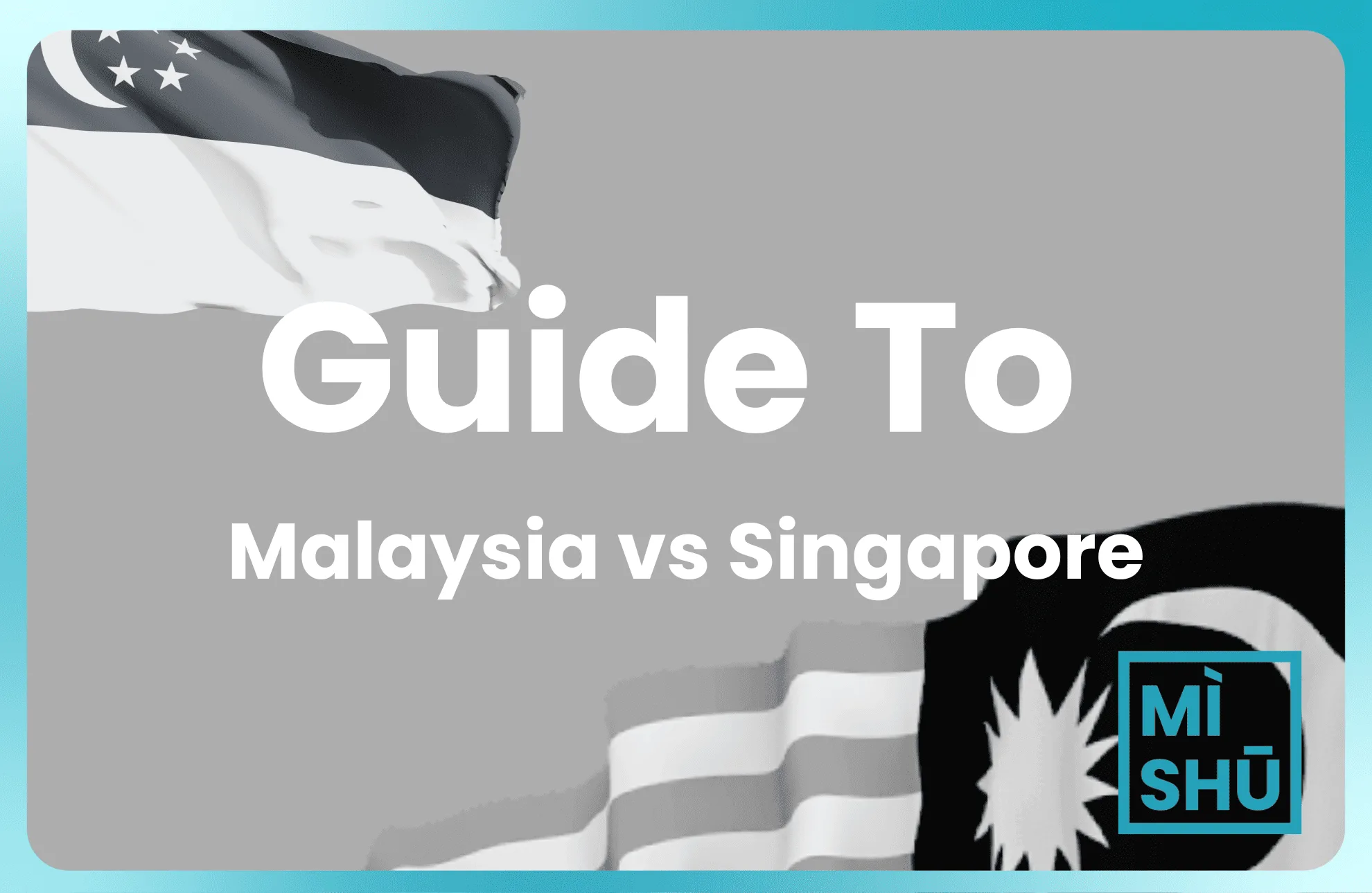 A Quick Guide To Foreign Owned Companies In Malaysia vs Singapore